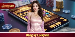 Đăng ký Luckywin