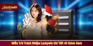 Miễn trừ trách nhiệm Luckywin