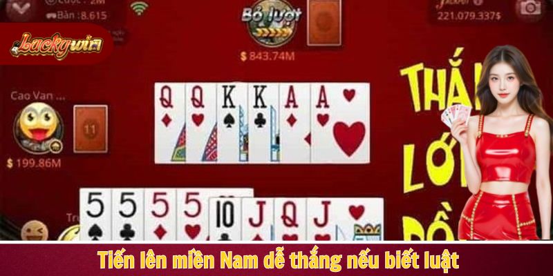 Tiến lên miền Nam dễ thắng nếu biết luật